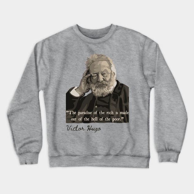 Victor Hugo Portrait and Quote Crewneck Sweatshirt by Slightly Unhinged